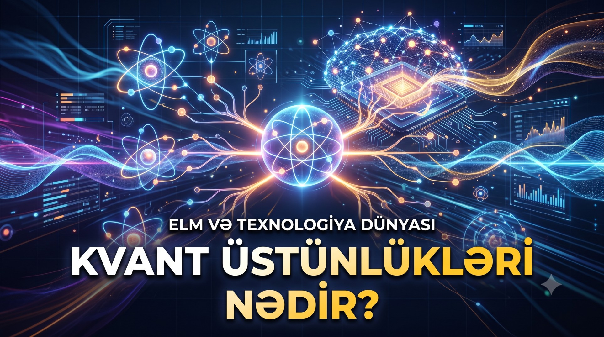 KVANT ÜSTÜNLÜKLƏRİ NƏDİR?